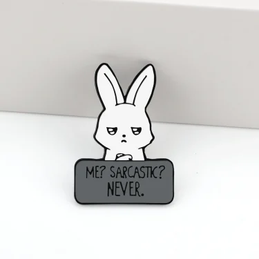 Cool Animal Rabbit Enamel Pin ME? SARCASTIC? NEVER Feminist Brooch Punk Funny Cartoon Bunny Badge Bag Lapel Jewelry Friends Gift 2