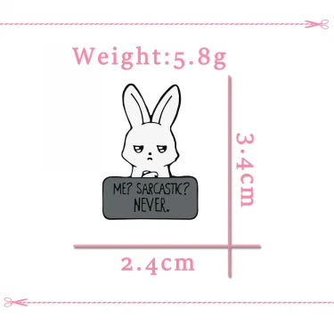 Cool Animal Rabbit Enamel Pin ME? SARCASTIC? NEVER Feminist Brooch Punk Funny Cartoon Bunny Badge Bag Lapel Jewelry Friends Gift 5