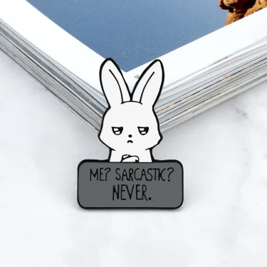Cool Animal Rabbit Enamel Pin ME? SARCASTIC? NEVER Feminist Brooch Punk Funny Cartoon Bunny Badge Bag Lapel Jewelry Friends Gift 4