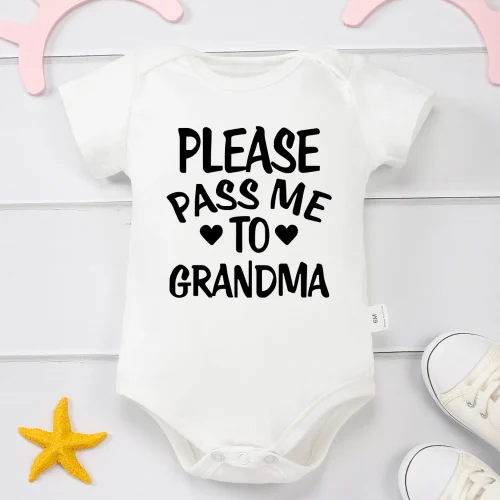 Cute Harajuku Newborn Bodysuit Please Pass Me to Grandma Printed Fun Baby Boy and Girl Clothes Fine Gift Cotton Infant Onesie 1