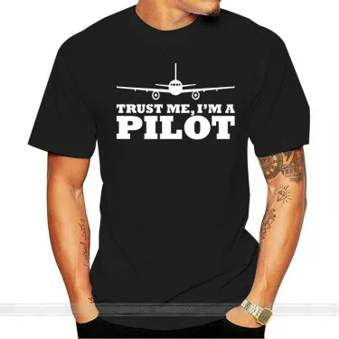 Fashion Hot Sale TRUST ME IM A PILOT Mens Unisex T-shirt Plane Flying Aeroplane Aviation Gift Tee shirt 1